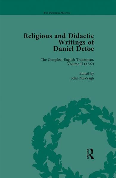 Religious and Didactic Writings of Daniel Defoe Part II vol 8