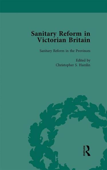 Sanitary Reform in Victorian Britain Part I Vol 2