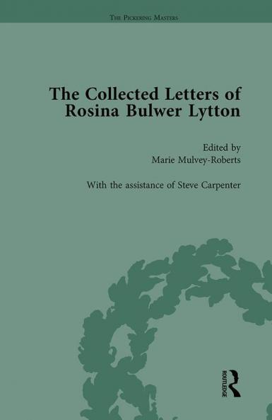 Collected Letters of Rosina Bulwer Lytton Vol 1
