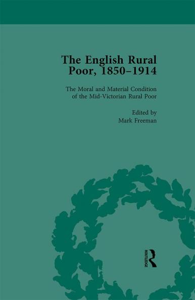 English Rural Poor 1850-1914 Vol 1