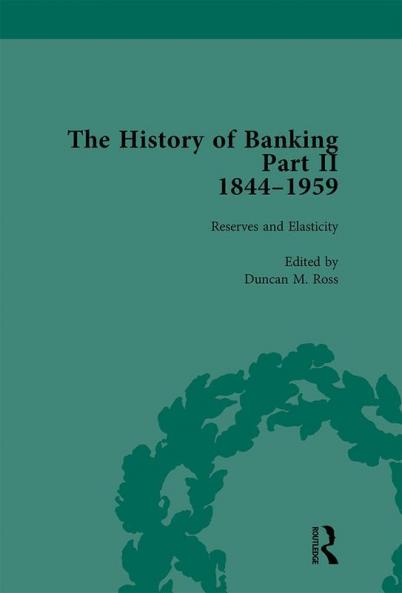 History of Banking II 1844-1959 Vol 6