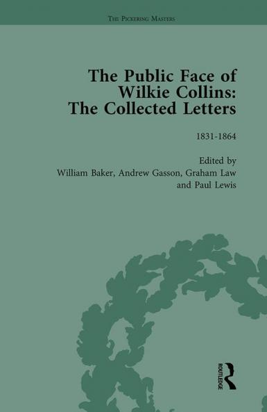 Public Face of Wilkie Collins Vol 1