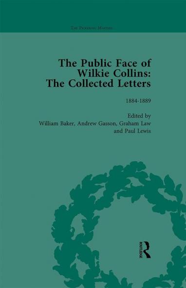Public Face of Wilkie Collins Vol 4