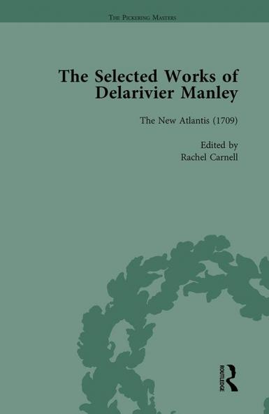 Selected Works of Delarivier Manley Vol 2