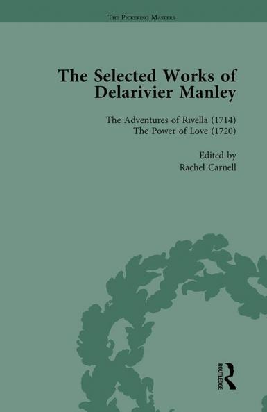 Selected Works of Delarivier Manley Vol 4