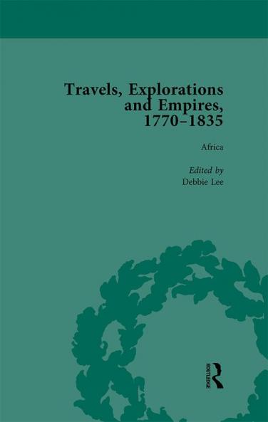 Travels Explorations and Empires 1770-1835 Part II Vol 5