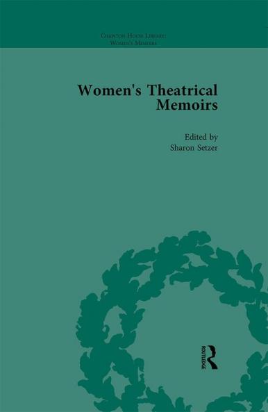Women's Theatrical Memoirs Part I Vol 1