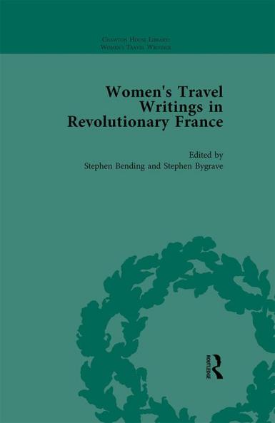Women's Travel Writings in Revolutionary France Part I Vol 3