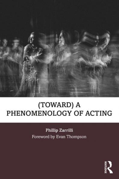 (Toward) a Phenomenology of Acting