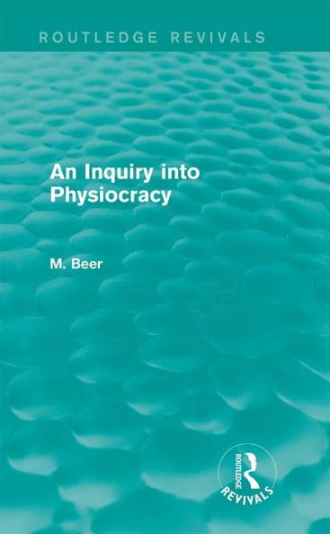 Inquiry into Physiocracy (Routledge Revivals)