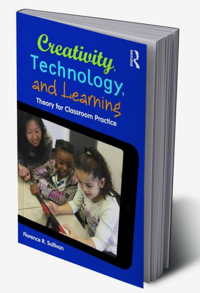 Creativity Technology and Learning