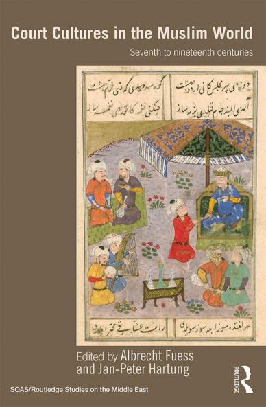 Court Cultures in the Muslim World