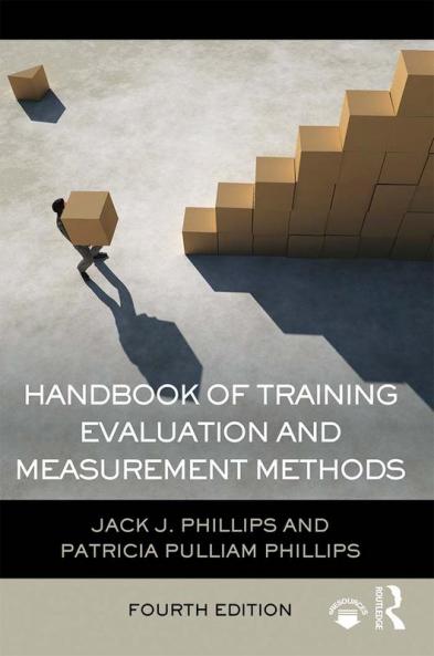 Handbook of Training Evaluation and Measurement Methods