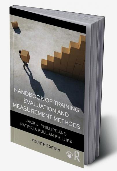 Handbook of Training Evaluation and Measurement Methods