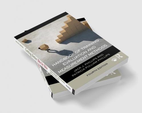 Handbook of Training Evaluation and Measurement Methods