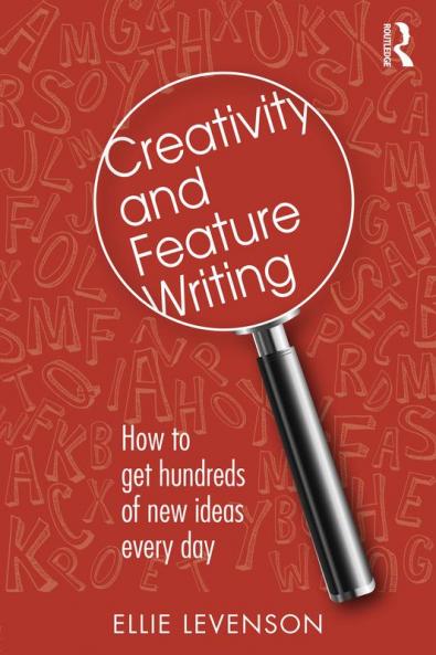 Creativity and Feature Writing