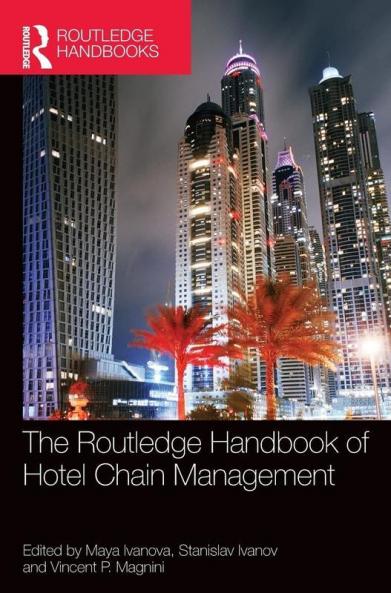 The Routledge Handbook of Hotel Chain Management
