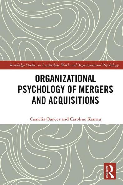 Organizational Psychology of Mergers and Acquisitions