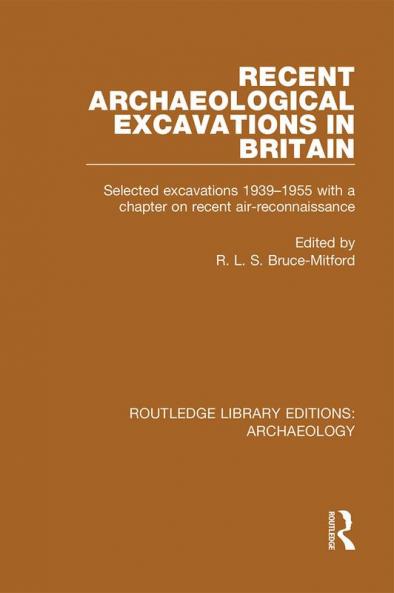 Recent Archaeological Excavations in Britain