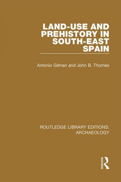 Land-Use and Prehistory in South-East Spain