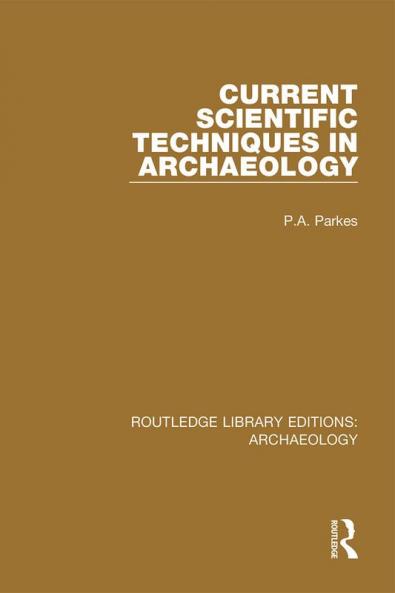 Current Scientific Techniques in Archaeology