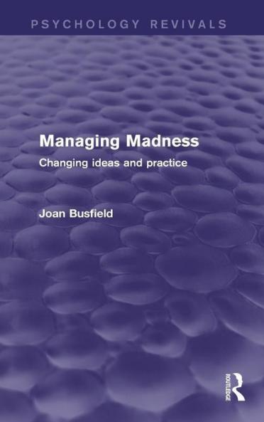 Managing Madness (Psychology Revivals)