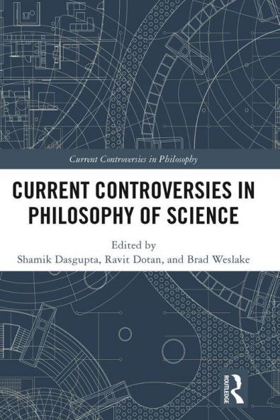 Current Controversies in Philosophy of Science