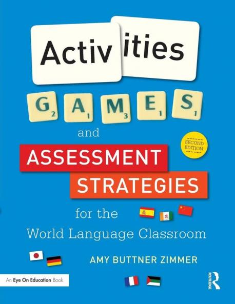 Activities Games and Assessment Strategies for the World Language Classroom