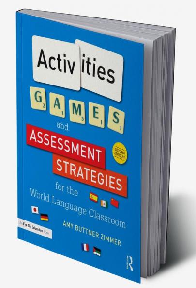 Activities Games and Assessment Strategies for the World Language Classroom