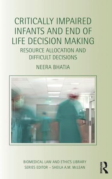 Critically Impaired Infants and End of Life Decision Making