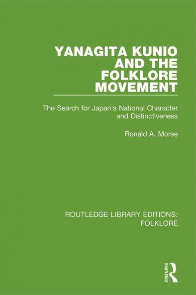 Yanagita Kunio and the Folklore Movement (Rle Folklore)