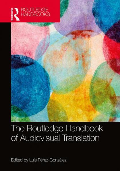 Routledge Handbook of Audiovisual Translation