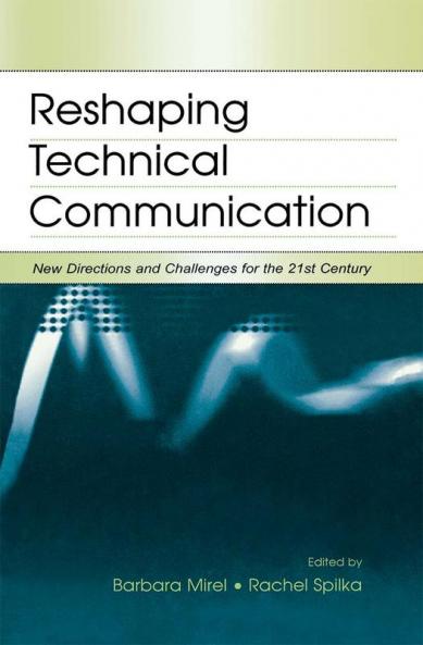 Reshaping Technical Communication