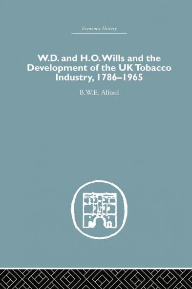 W.D. & H.O. Wills and the development of the UK tobacco Industry
