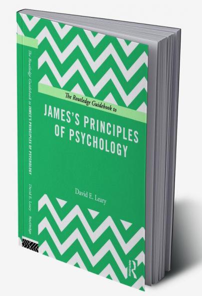 Routledge Guidebook to James's Principles of Psychology