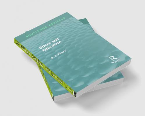 Ethics and Education (Routledge Revivals)