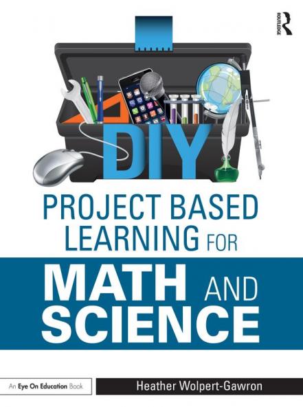 DIY Project Based Learning for Math and Science