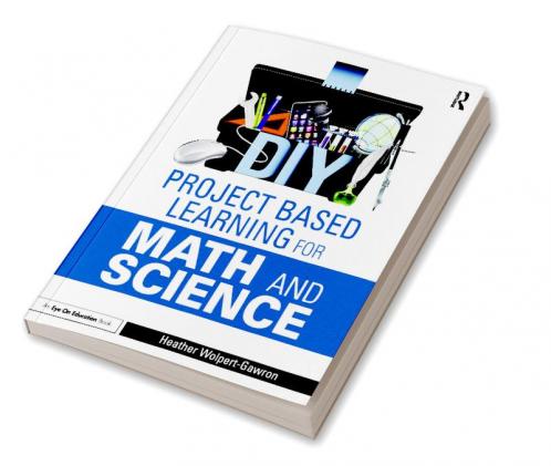 DIY Project Based Learning for Math and Science
