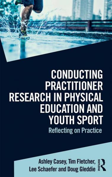 Conducting Practitioner Research in Physical Education and Youth Sport