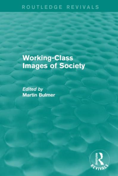 Working-Class Images of Society (Routledge Revivals)