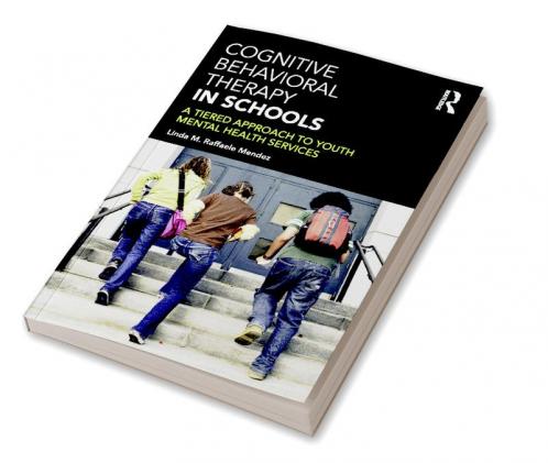 Cognitive Behavioral Therapy in Schools