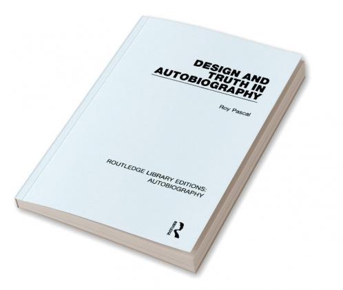 Design and Truth in Autobiography