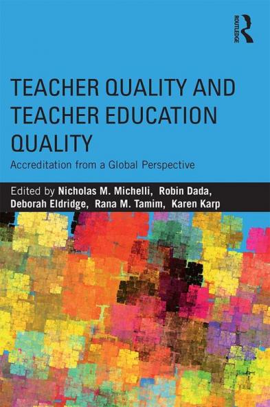 Teacher Quality and Teacher Education Quality