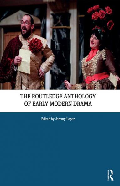 Routledge Anthology of Early Modern Drama