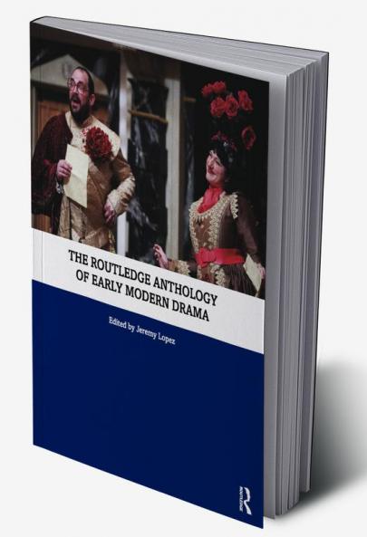 Routledge Anthology of Early Modern Drama
