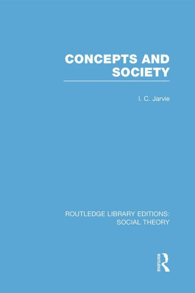 Concepts and Society (RLE Social Theory)