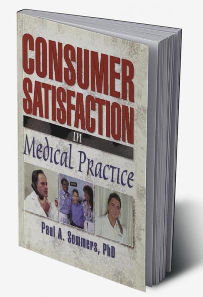 Consumer Satisfaction in Medical Practice