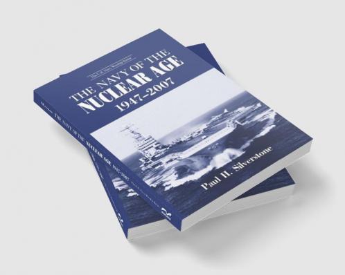 Navy of the Nuclear Age 1947-2007