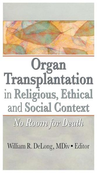 Organ Transplantation in Religious Ethical and Social Context