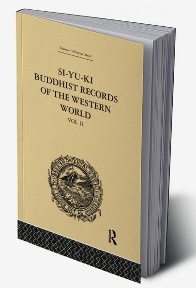 Si-Yu-Ki: Buddhist Records of the Western World